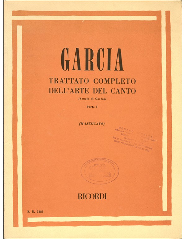 TRATTATO COMPLETO DELL'ARTE DEL CANTO PARTE I - GARCIA