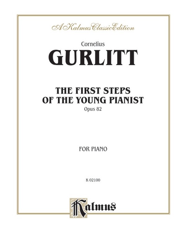 THE FIRST STEPS OF THE YOUNG PIANIST OPUS 82 FOR PIANO - GURLITT