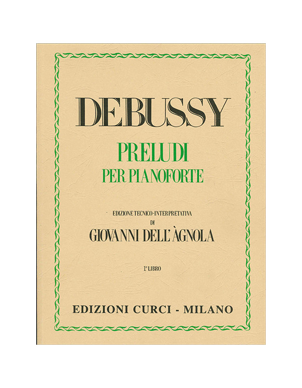 PRELUDI PER PIANOFORTE PRIMO LIBRO - DEBUSSY