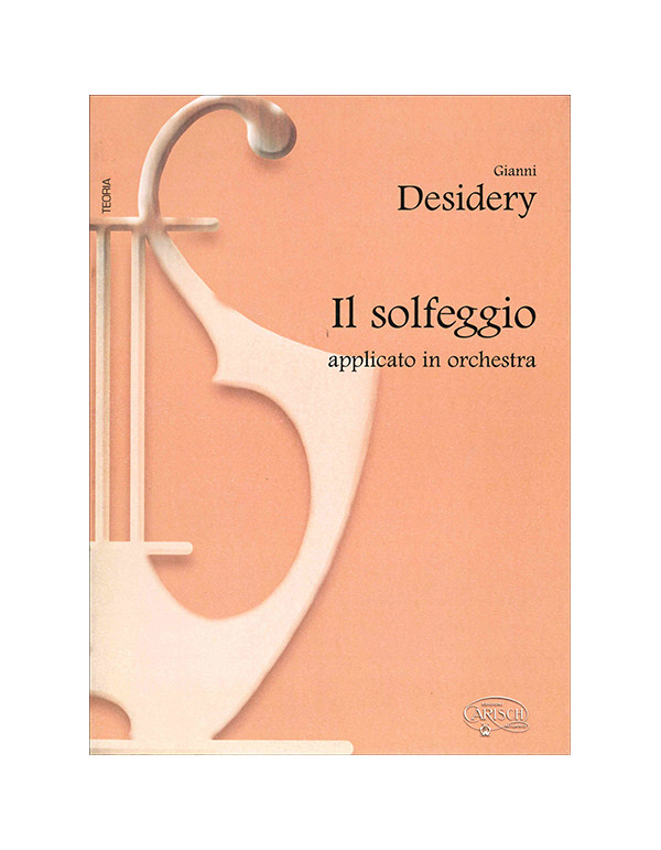 IL SOLFEGGIO APPLICATO IN ORCHESTRA G. DESIDERY