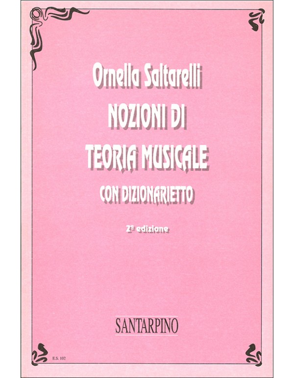 NOZIONI DI TEORIA MUSICALE - ORNELLA SALTARELLI