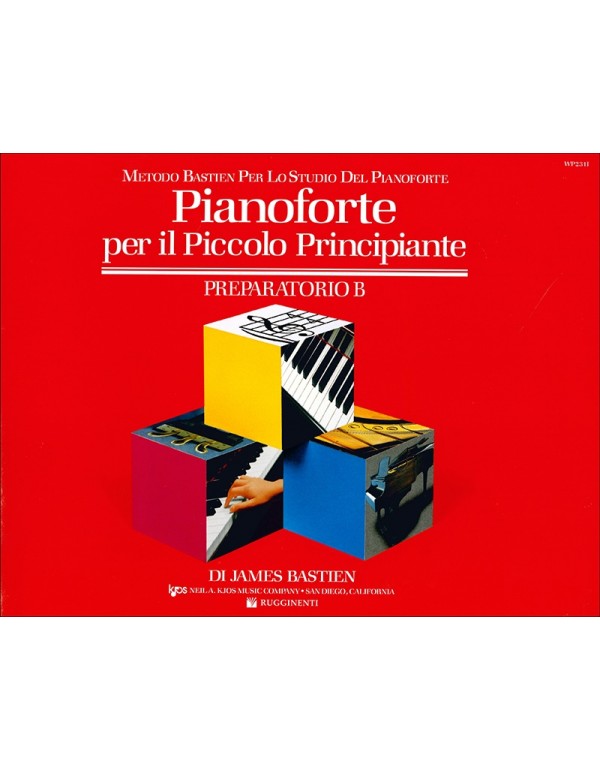 PIANOFORTE PER IL PICCOLO PRINCIPIANTE PREPARATORIO B - BASTIEN